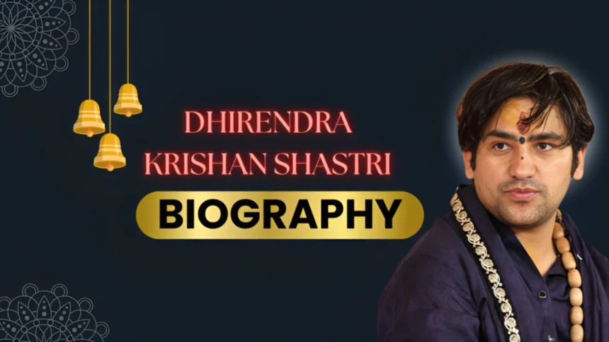 Dhirendra Shastri Biography | Age,Family,Wife,Fees,Net Worth 2024