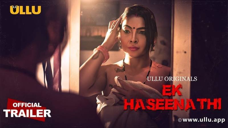 Ek Haseena Thi, Part 1 | Ullu Originals Release on October 11, 2024