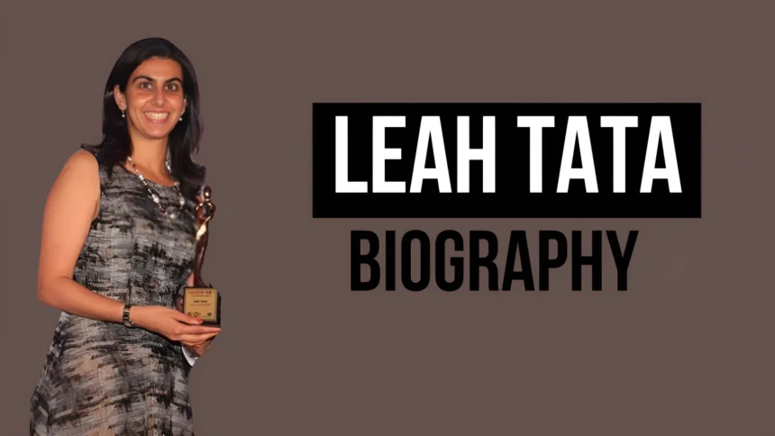 Leah Tata Biography | Age, Family,Education,Career,Net Worth 2024